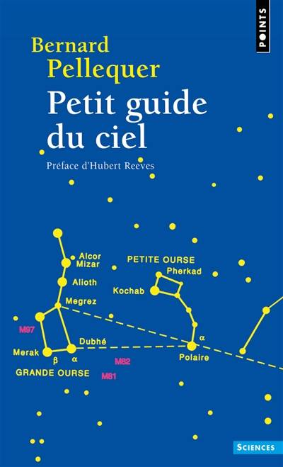 Petit guide du ciel | Bernard Pellequer, Hubert Reeves