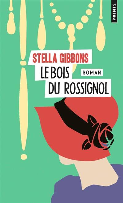 Le bois du rossignol | Stella Gibbons, Philippe Giraudon