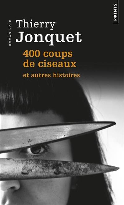 400 coups de ciseaux : et autres histoires | Thierry Jonquet, Hervé Delouche