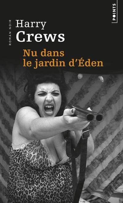 Nu dans le jardin d'Eden | Harry Crews, Patrick Raynal