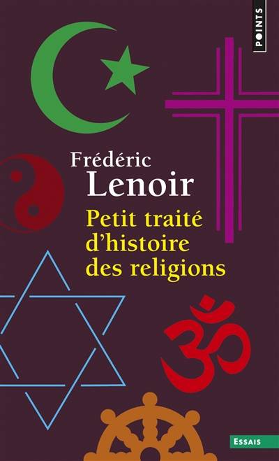 Petit traité d'histoire des religions | Frédéric Lenoir