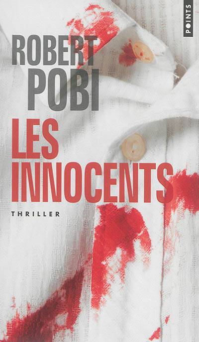 Les innocents | Robert Pobi, Arnaud Baignot