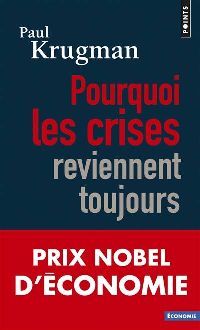 Pourquoi les crises reviennent toujours | Paul R. Krugman, Joëlle Cicchini