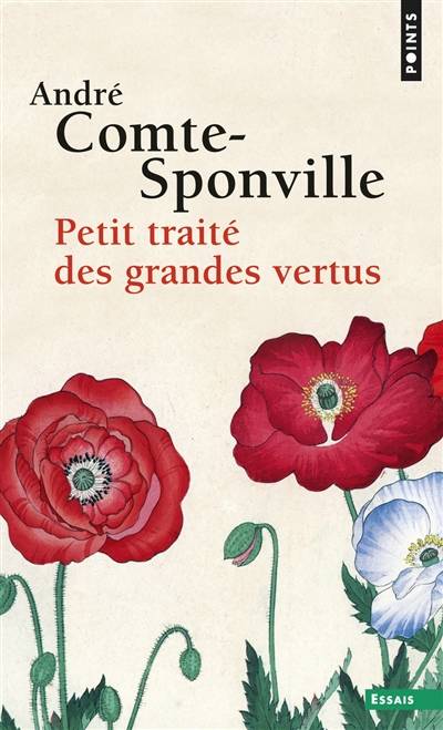 Petit traité des grandes vertus | André Comte-Sponville