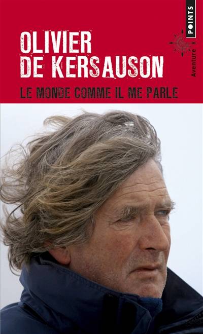 Le monde comme il me parle | Olivier de Kersauson