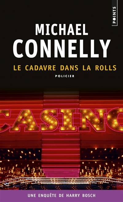 Une enquête de Harry Bosch. Le cadavre dans la Rolls | Michael Connelly, Jean Esch