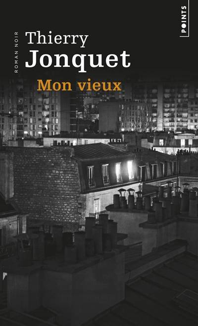 Mon vieux | Thierry Jonquet