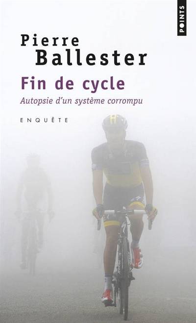 Fin de cycle : autopsie d'un système corrompu | Pierre Ballester