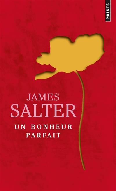 Un bonheur parfait | James Salter, Lisa Rosenbaum, Anne Rabinovitch