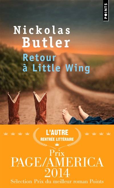 Retour à Little Wing | Nickolas Butler, Mireille Vignol