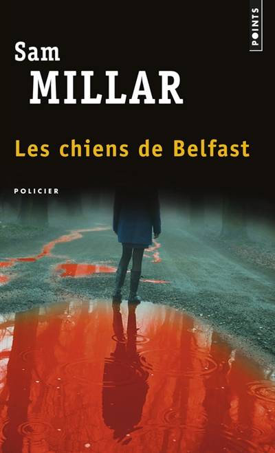 Les chiens de Belfast | Sam Millar, Patrick Raynal