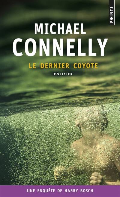 Une enquête de Harry Bosch. Le dernier coyote | Michael Connelly, Jean Esch