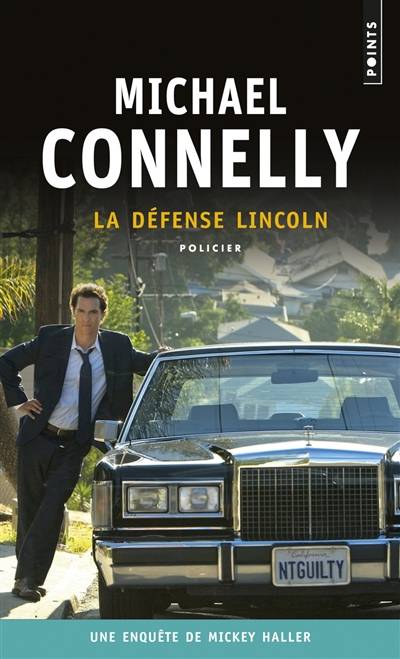 La défense Lincoln : une enquête de Mickey Haller | Michael Connelly, Robert Pépin