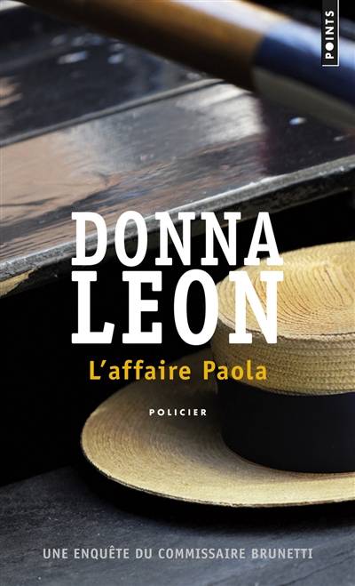 Une enquête du commissaire Brunetti. L'affaire Paola | Donna Leon, William Olivier Desmond