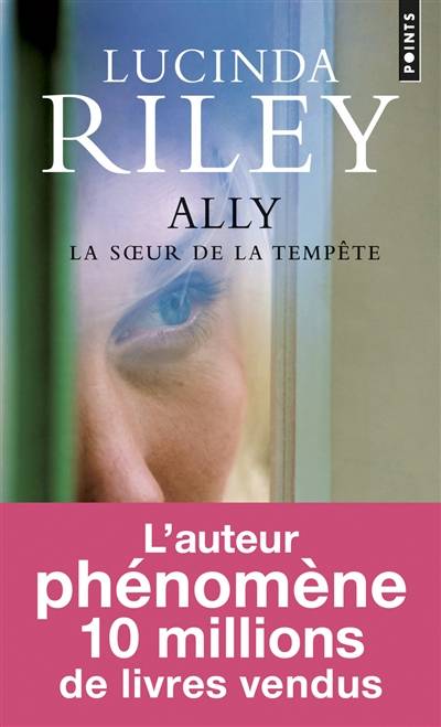 Les sept soeurs. Vol. 2. Ally : la soeur de la tempête | Lucinda Riley, Marie-Axelle de La Rochefoucauld