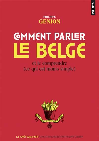 Comment parler le belge et le comprendre (ce qui est moins simple) | Philippe Genion