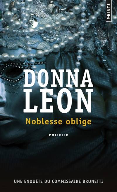 Une enquête du commissaire Brunetti. Noblesse oblige | Donna Leon, William Olivier Desmond