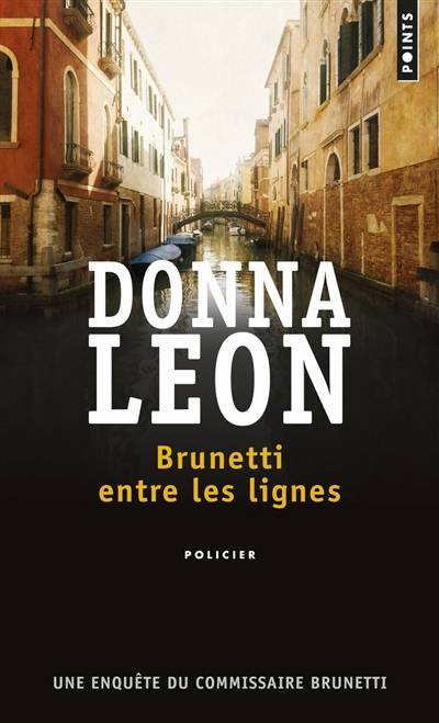 Une enquête du commissaire Brunetti. Brunetti entre les lignes | Donna Leon, Gabriella Zimmermann