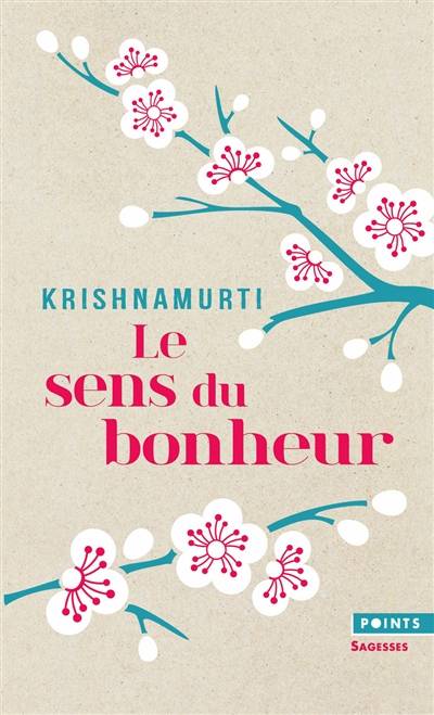 Le sens du bonheur | Jiddu Krishnamurti, Colette Joyeux