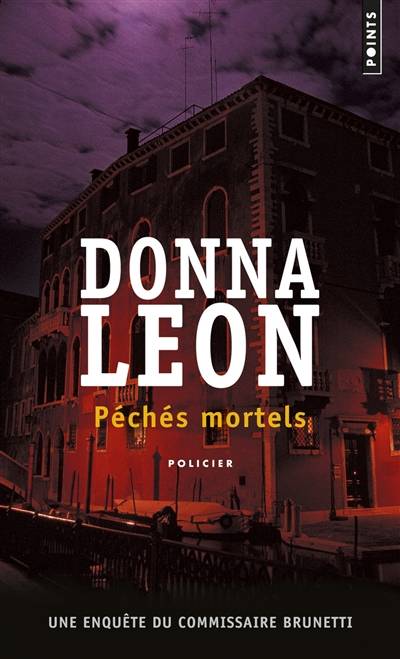 Une enquête du commissaire Brunetti. Péchés mortels | Donna Leon, William Olivier Desmond