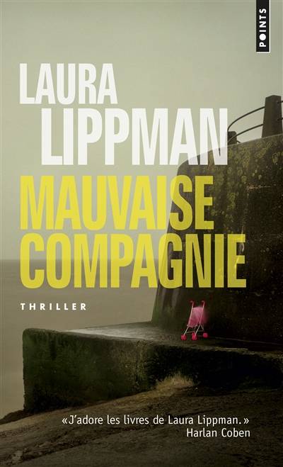 Mauvaise compagnie | Laura Lippman, Thierry Arson