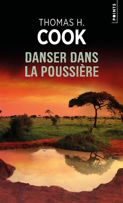 Danser dans la poussière | Thomas H. Cook, Philippe Loubat-Delranc