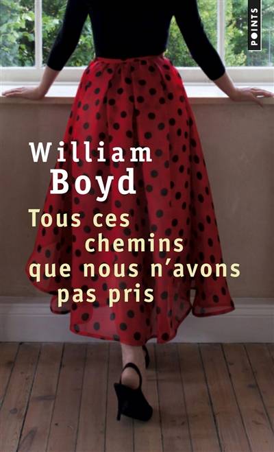 Tous ces chemins que nous n'avons pas pris | William Boyd, Isabelle Perrin