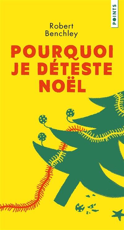 Pourquoi je déteste Noël | Robert Benchley, Frederic Brument