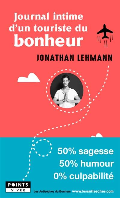 Journal intime d'un touriste du bonheur | Jonathan Lehmann