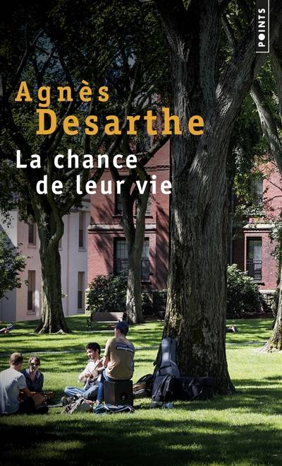 La chance de leur vie | Agnès Desarthe