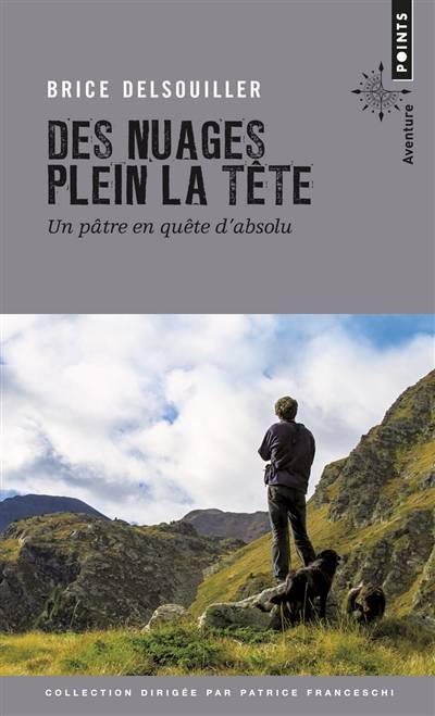 Des nuages plein la tête : un pâtre en quête d'absolu | Brice Delsouiller