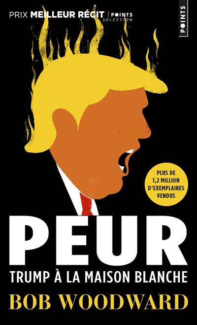 Peur : Trump à la Maison-Blanche : récit | Bob Woodward, Cécile Dutheil de La Rochère, Marc Saint-Upéry