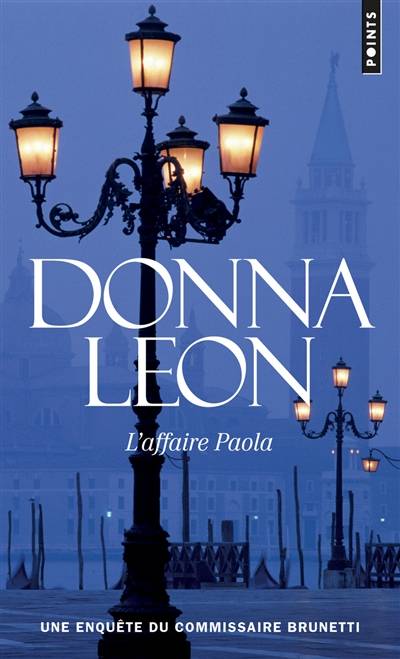 Une enquête du commissaire Brunetti. L'affaire Paola | Donna Leon, William Olivier Desmond