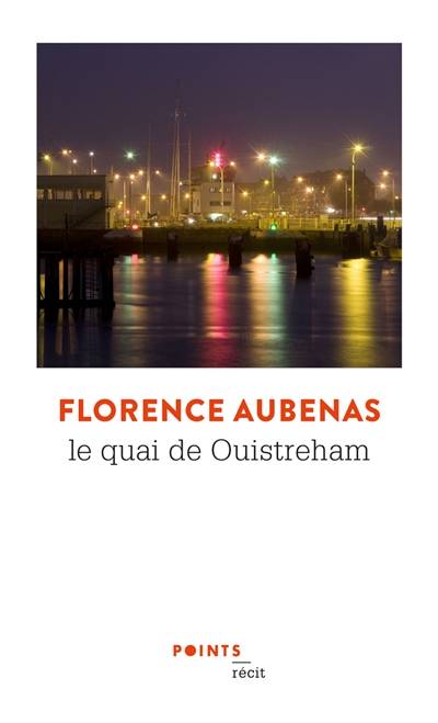 Le quai de Ouistreham | Florence Aubenas