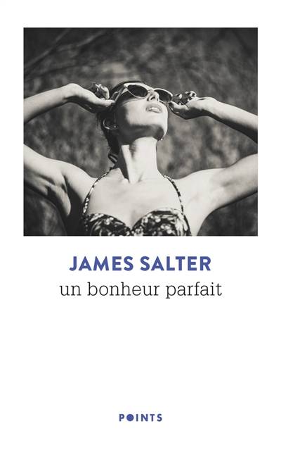 Un bonheur parfait | James Salter, Lisa Rosenbaum, Anne Rabinovitch