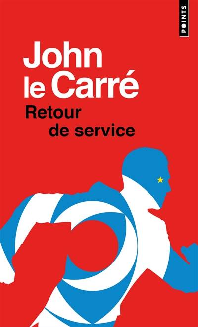 Retour de service | John Le Carré, Isabelle Perrin