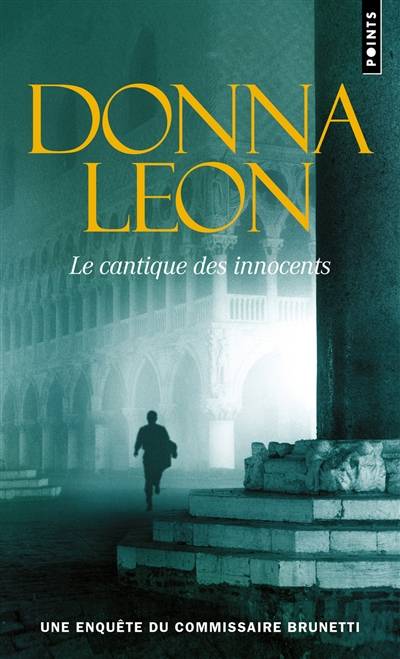 Une enquête du commissaire Brunetti. Le cantique des innocents | Donna Leon, William Olivier Desmond