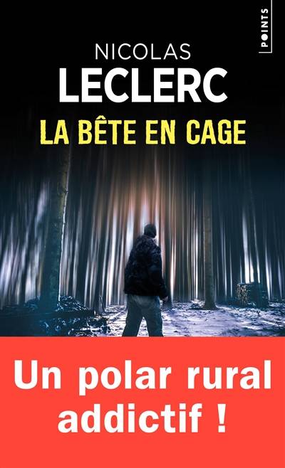 La bête en cage | Nicolas Leclerc