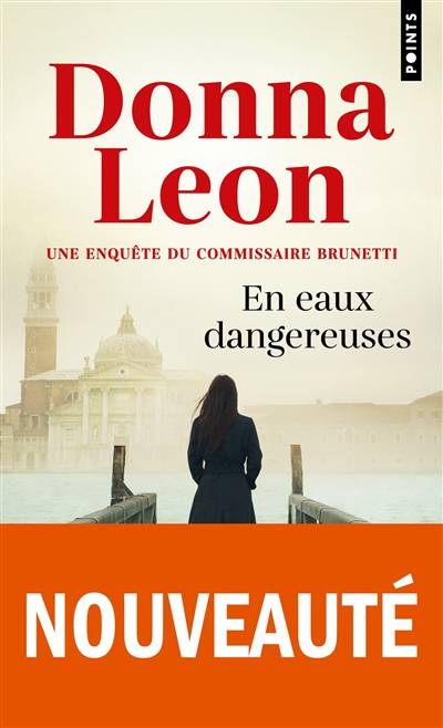 Une enquête du commissaire Brunetti. En eaux dangereuses | Donna Leon, Gabriella Zimmermann