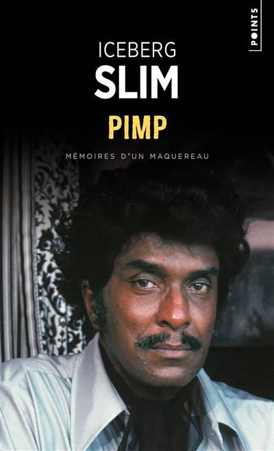 Pimp : mémoires d'un maquereau | Iceberg Slim, Sapphire, Jean-Francois Menard