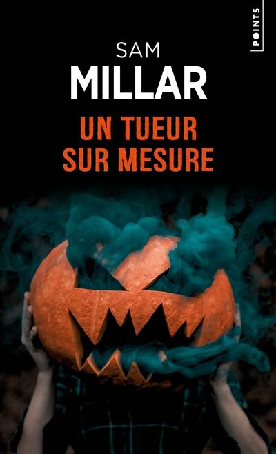 Un tueur sur mesure | Sam Millar, Patrick Raynal