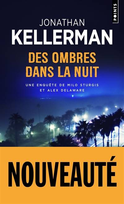 Des ombres dans la nuit : une enquête de Milo Sturgis et Alex Delaware | Jonathan Kellerman, Eric Betsch