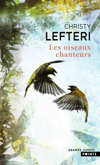 Les oiseaux chanteurs | Christy Lefteri, Karine Lalechere