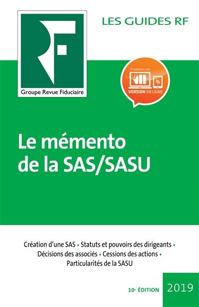 Le mémento de la SAS, SASU : juridique, fiscal et social : création d'une SAS, statuts et pouvoirs des dirigeants, décisions des associés, cessions des actions, particularités de la SASU | Groupe Revue fiduciaire, Yves de La Villeguerin