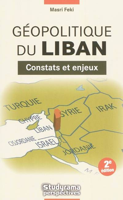 Géopolitique du Liban : constats et enjeux | Masri Feki