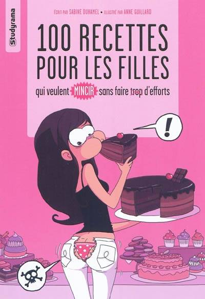 100 recettes pour les filles qui veulent mincir sans faire trop d'efforts | Sabine Duhamel, Anne Guillard