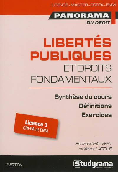 Libertés publiques et droits fondamentaux : synthèse du cours, définitions, exercices : licence 3 CRFPA et ENM | Xavier Latour, Bertrand Pauvert