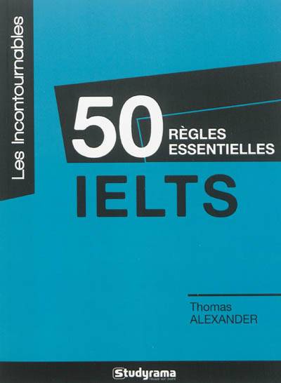 50 règles essentielles IELTS | Thomas Alexander