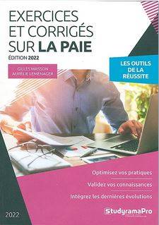 Exercices et corrigés sur la paie : les outils de la réussite : optimisez vos pratiques, validez vos connaissances, intégrez les dernières évolutions | Gilles Masson, Aurelie Lemenager