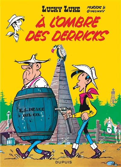 Lucky Luke. Vol. 18. A l'ombre des derricks | Morris, Rene Goscinny